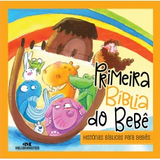 Primeira Bíblia Do Bebê: Histórias Bíblicas Para Bebês