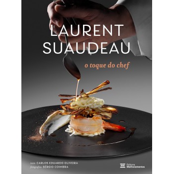 Laurent Suaudeau: O Toque Do Chef