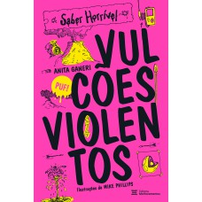 Vulcões Violentos: Saber Horrível