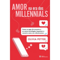 Amor Na Era Dos Millennials