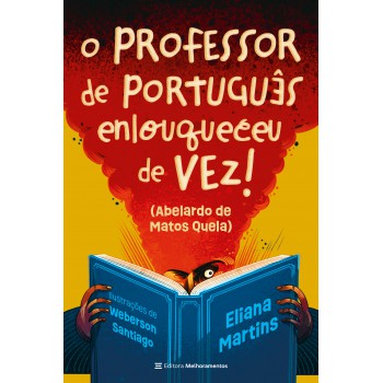 O Professor De Português Enlouqueceu De Vez