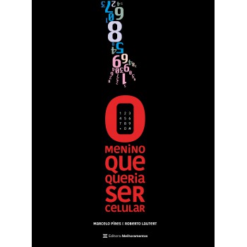 O Menino Que Queria Ser Celular