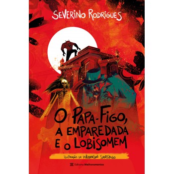 O Papa-igo, A Emparedada E O Lobisomem