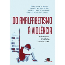 Do Analfabetismo à Violência: Contribuições Da Ciência Da Linguagem