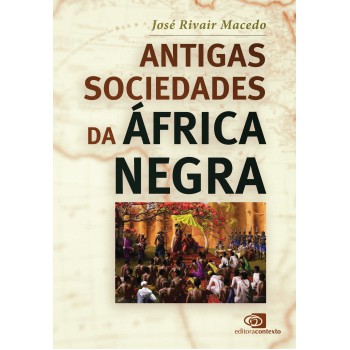 Antigas Sociedades Da áfrica Negra