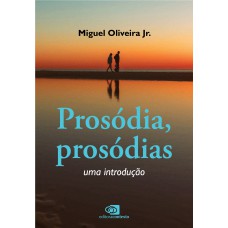 Prosódia, Prosódias: Uma Introdução