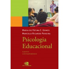 Psicologia Educacional: Sujeitos Contemporâneos