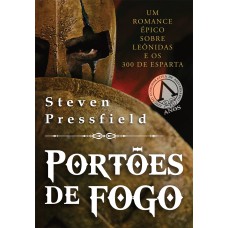 Portões De Fogo: Edição Limitada E Comemorativa (capa Dura)