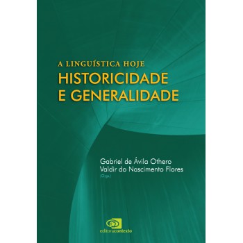 A Linguística Hoje: Historicidade E Generalidade