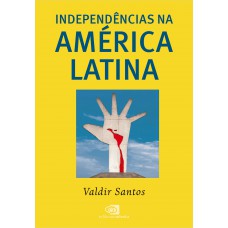 Independências Na América Latina