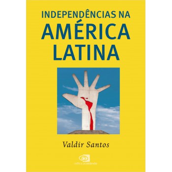 Independências Na América Latina