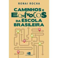 Caminhos E Equívocos Da Escola Brasileira Caminhos E Equívocos Da Escola Brasileira