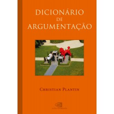 Dicionário De Argumentação: Uma Introdução Aos Estudos Da Argumentação