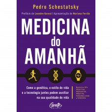 Medicina Do Amanhã: Como A Genética, O Estilo De Vida E A Tecnologia Juntos Podem Auxiliar Na Sua Qualidade De Vida.