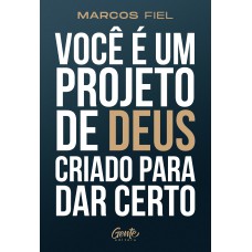 Você é Um Projeto De Deus Criado Para Dar Certo