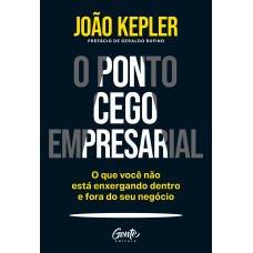O Ponto Cego Empresarial