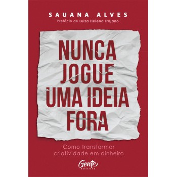 Nunca Jogue Uma Ideia Fora
