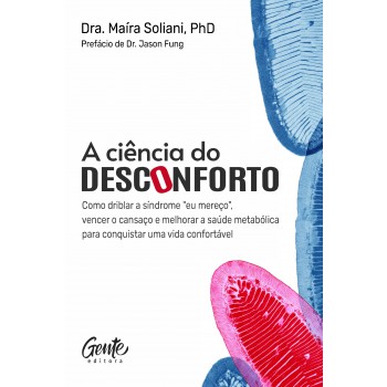 A Ciência Do Desconforto: Como Driblar A Síndrome 