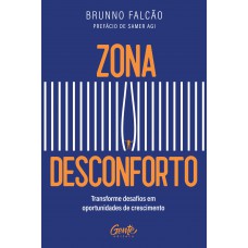Zona Desconforto: Transforme Desafios Em Oportunidades De Crescimento