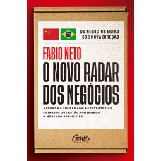 O Novo Radar Dos Negócios: Aprenda A Lucrar Com As Estratégias Chinesas Que Estão Dominando O Mercado Brasileiro O Novo Radar Dos Negócios: Aprenda A Lucrar Com As Estratégias Chinesas Que Estão Dominando O Mercado Brasileiro