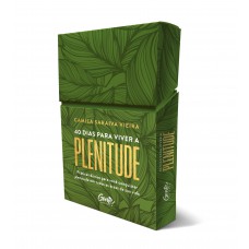 40 Dias Para Viver A Plenitude [minilivro]: Práticas Diárias Para Você Conquistar Plenitude Em Todas As áreas Da Sua Vida