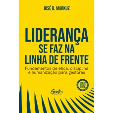 Liderança Se Faz Na Linha De Frente
