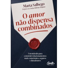 O Amor Não Dispensa Combinados