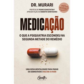 Medicação: O Que A Psiquiatria Escondeu Na Segunda Metade Do Remédio
