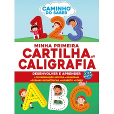 Caminho Do Saber: Minha Primeira Cartilha De Caligrafia