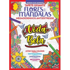 Jardim Dos Sonhos Tapete Gigante - Flores E Mandalas - Megadesenhos Antiestresse: A Vida é Bela