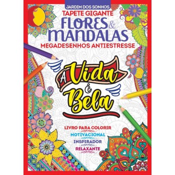 Jardim Dos Sonhos Tapete Gigante - Flores E Mandalas - Megadesenhos Antiestresse: A Vida é Bela