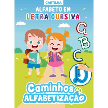 Caminhos Da Alfabetização: Cartilha Alfabeto Em Letra Cursiva