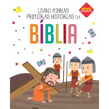 Minhas Primeiras Histórias Da Bíblia: Novo Testamento