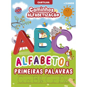 Cartilha Caminhos Da Alfabetização: Alfabeto E Primeiras Palavras