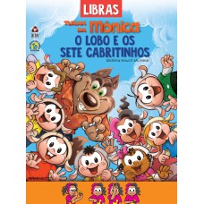 Turma Da Mônica Contos Clássicos Em Libras: O Lobo E Os Sete Cabritinhos