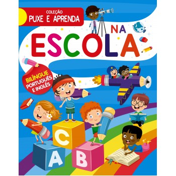 Coleção Puxe E Aprenda - Na Escola