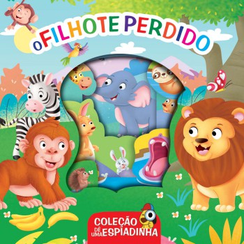 Coleção Dê Uma Espiadinha - O Filhote Perdido