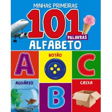 Minhas Primeiras 101 Palavras - Alfabeto