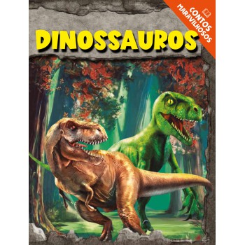 Contos Maravilhosos - Dinossauros