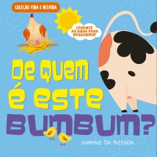 Coleção Vira E Desvira - De Quem é Este Bumbum? Animais Da Fazenda