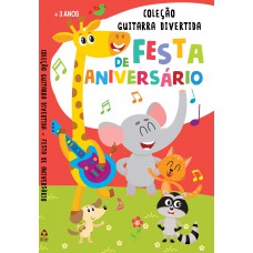 Coleção Guitarra Divertida - Festa De Aniversário 