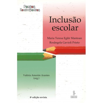 Inclusão Escolar: Pontos E Contrapontos