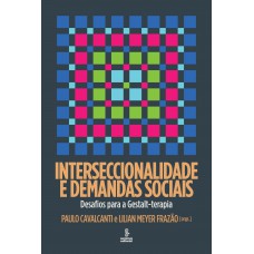 Interseccionalidade E Demandas Sociais: Desafios Para A Gestalt-terapia