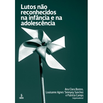 Lutos Não Reconhecidos Na Inf?ncia E Na Adolescência