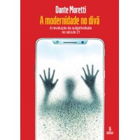 A Modernidade No Divã: A Revolução Da Subjetividade No Século 21