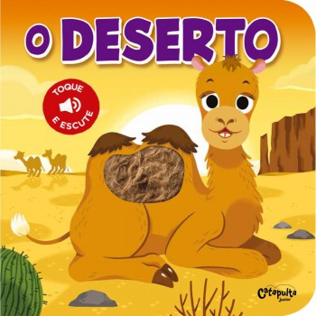 O Deserto: Toque E Escute