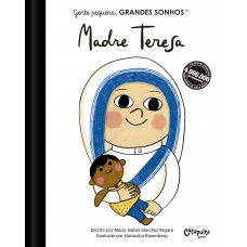 Gente Pequena, Grandes Sonhos. Madre Teresa