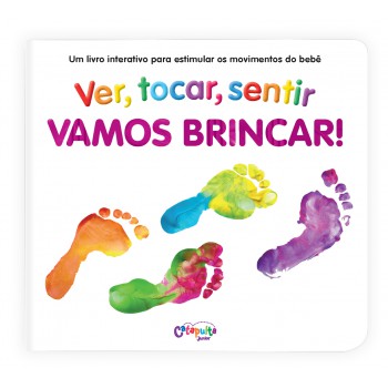 Vamos Brincar!: Ver, Tocar, Sentir