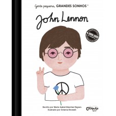 Gente Pequena, Grandes Sonhos. John Lennon