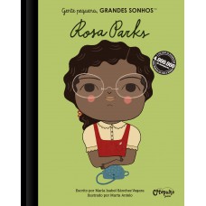 Gente Pequena, Grandes Sonhos. Rosa Parks